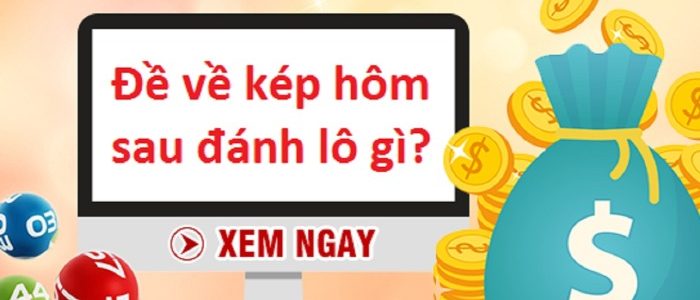 kép bằng là những số nào? hôm nay ra kép bằng hôm sau đánh con gì?